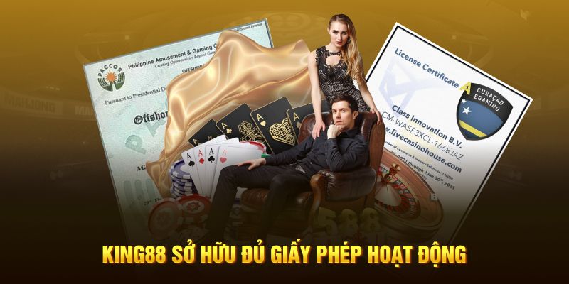 King88 sở hữu đủ giấy phép hoạt động